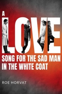 Книга A Love Song for the Sad Man in the White Coat