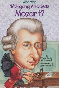 Книга Who Was Wolfgang Amadeus Mozart?