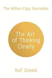 Книга The Art of Thinking Clearly