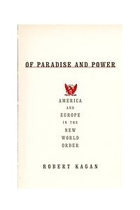 Книга Of Paradise and Power: America and Europe in the New World Order