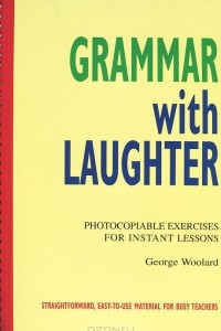 Книга Grammar with Laughter: Photocopiable Exercises for Instant Lessons