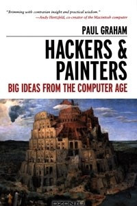 Книга Hackers & Painters: Big Ideas from the Computer Age