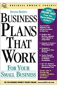 Книга Business Plans That Work for Your Small Business (CCH Business Owner's Toolkit series)