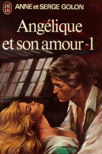 Книга Angélique et son amour. Tome 1