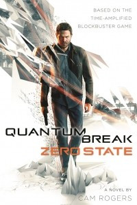 Книга Quantum Break: Zero State