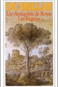 Книга Les regrets. Les antiquites de Rome