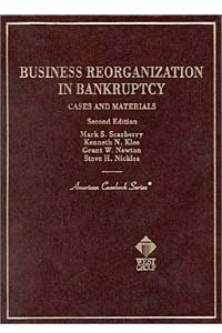 Книга Business Reorganization in Bankruptcy, Cases and Materials