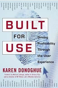 Книга Built for Use: Driving Profitability Through the User Experience