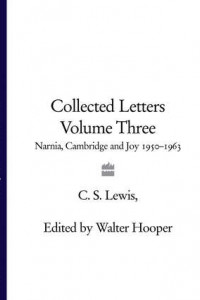 Книга Collected Letters Volume Three: Narnia, Cambridge and Joy 1950–1963