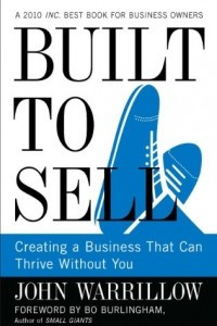 Книга Built to Sell: Creating a Business That Can Thrive Without You