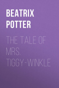 Книга The Tale of Mrs. Tiggy-Winkle