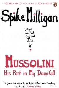 Книга Mussolini: His Part in My Downfall