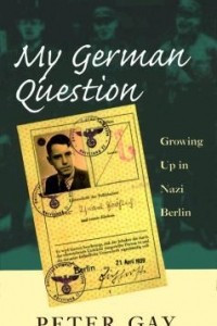 Книга My German Question: Growing Up in Nazi Berlin