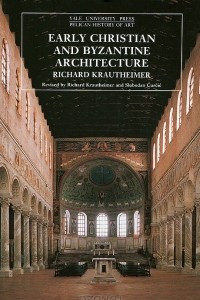 Книга Early Christian and Byzantine Architecture