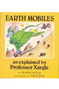 Книга Earth Mobiles, as Explained by Professor Xargle