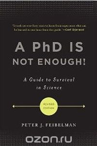 Книга A PhD Is Not Enough! A Guide to Survival in Science
