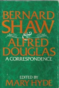 Книга Bernard Shaw And Alfred Douglas: A Correspondence