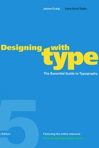 Книга Designing with Type: The Essential Guide to Typography, 5th Edition