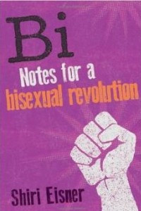 Книга Bi: Notes for a Bisexual Revolution