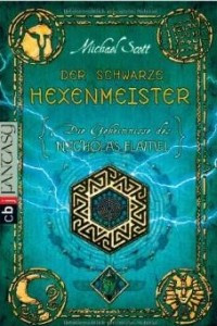 Книга Die Geheimnisse des Nicholas Flamel - Der schwarze Hexenmeister: Band 5