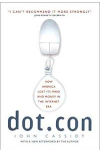 Книга Dot.con : How America Lost Its Mind and Money in the Internet Era