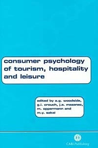 Книга Consumer Psychology of Tourism, Hospitality and Leisure