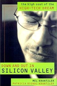 Книга Down and Out in Silicon Valley: The High Cost of the High Tech Dream
