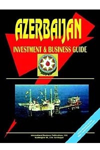 Книга Azerbaijan Investment and Business Guide