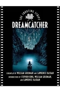 Книга Dreamcatcher: The Shooting Script (Newmarket Shooting Script)