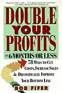 Книга Double Your Profits : In Six Months or Less