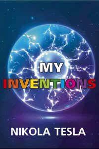 Книга My Inventions = Мои изобретения: на англ.яз