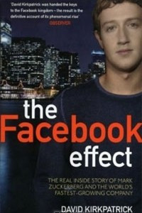 Книга The Facebook Effect: The Inside Story of the Company that is Connecting the World