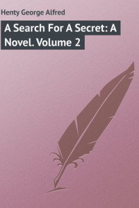 Книга A Search For A Secret: A Novel. Volume 2