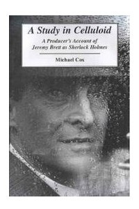 Книга Study in Celluloid: A Producer's Account of Jeremy Brett as Sherlock Holmes