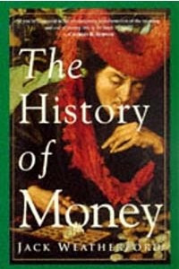 Книга The History of Money: From Sandstone to Cyberspace
