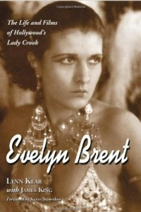 Книга Evelyn Brent: The Life and Films of Hollywood's Lady Crook