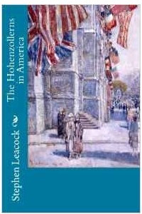 Книга The Hohenzollerns in America