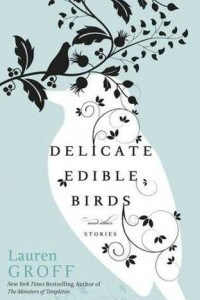Книга Delicate Edible Birds and Other Stories