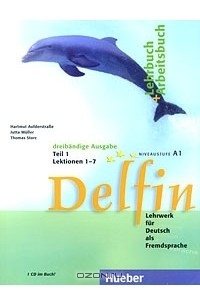 Книга Delfin. Lehrbuch + Arbeitsbuch: Teil 1. Lektion 1-7. Niveaustufe A1