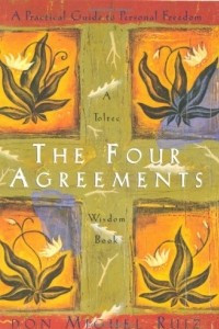 Книга The Four Agreements: Practical Guide to Personal Freedom