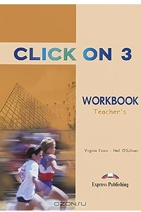 Книга Click On 3: Teacher's Workbook