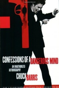 Книга Confessions of a Dangerous Mind: An Unauthorized Autobiography