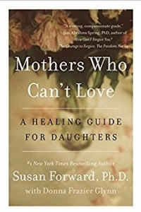 Книга Mothers Who Can't Love: A Healing Guide for Daughters