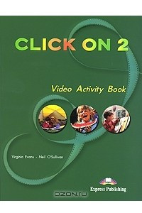 Книга Click On 2: Video Activity Book