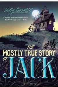 Книга The Mostly True Story of Jack