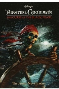 Pirates of the Caribbean: The Curse of the Black Pearl (The Junior Novelization)