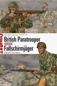 Книга British Paratrooper vs Fallschirmjager: Mediterranean 1942?43