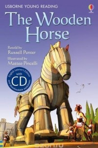 The Wooden Horse. Retold by Russell Punter