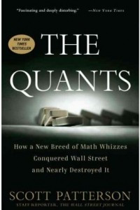 Книга The Quants: How a New Breed of Math Whizzes Conquered Wall Street and Nearly Destroyed It