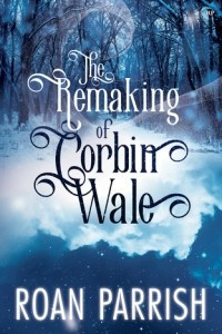 Книга The Remaking of Corbin Wale